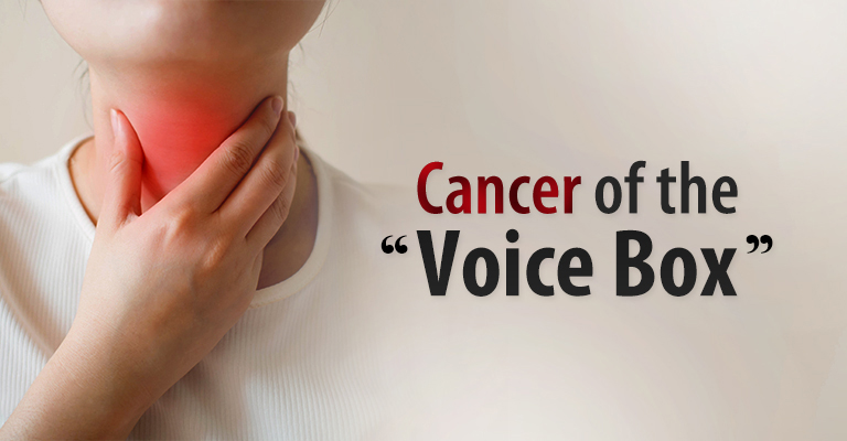 Some facts about Cancer of the ‘Voice Box’