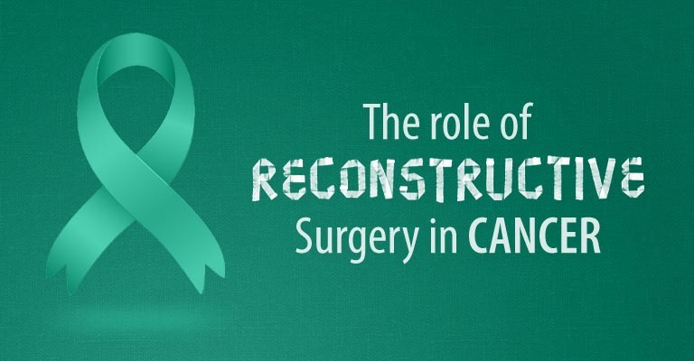 The Role of Reconstructive Surgery in Cancer Treatment